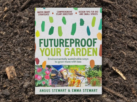 Future Proof Your Garden - Angus Stewart & Emma Stewart