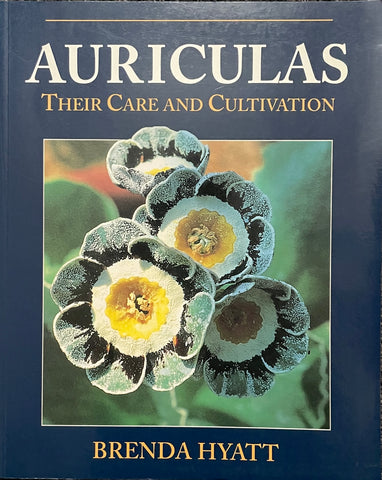 Auriculas: Their Care & Cultivation by Brenda Hyatt - Pick up only