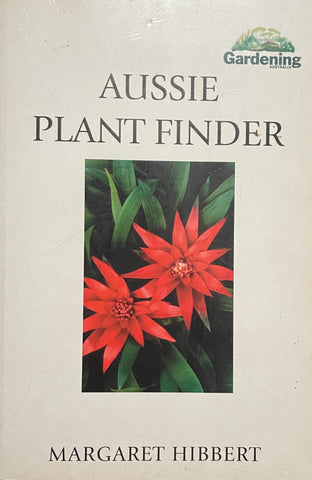 Aussie Plant Finder by Margaret Hibbert - Pick up only