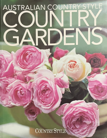 Australian Country Style: Country Gardens by Elizabeth Wilson - Pick up only