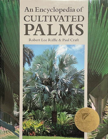 Encyclopedia of Cultivated Palms by Robert Lee Riffle and Paul Craft - Pick up only