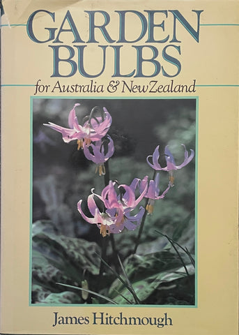Garden Bulbs for Australia & New Zealand by James Hitchmough - Pick Up Only