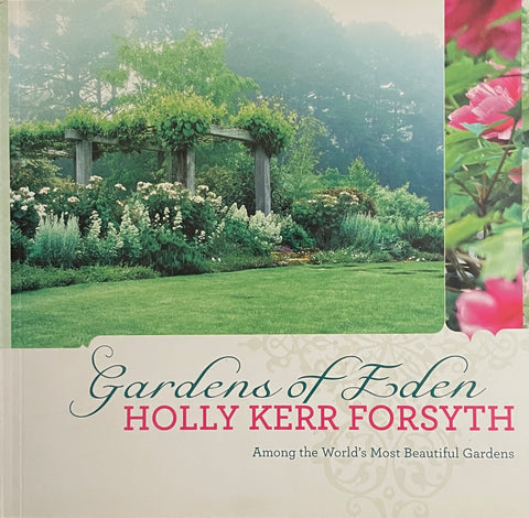 Gardens of Eden by Holly Kerr Forsyth - Pick Up Only