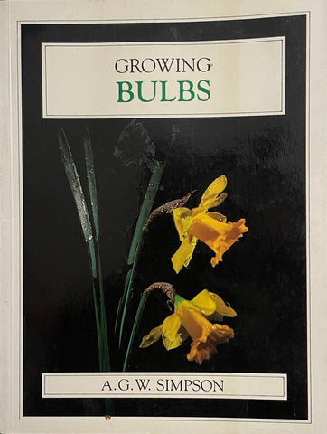 Growing Bulbs by A.G.W. Simpson  - Pick Up Only