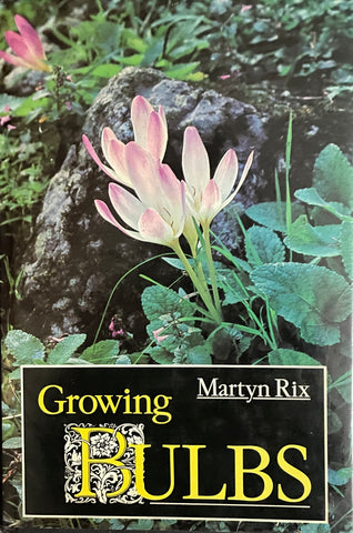 Growing Bulbs by Martyn Rix - Pick Up Only