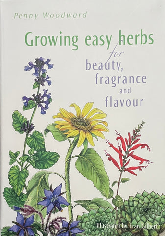 Growing Easy Herbs by Penny Woodward - Pick Up Only
