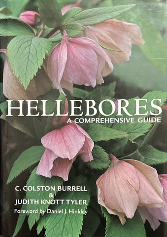 Hellebores: A Comprehensive Guide by C Colston Burrell & Judith Knott Tylor