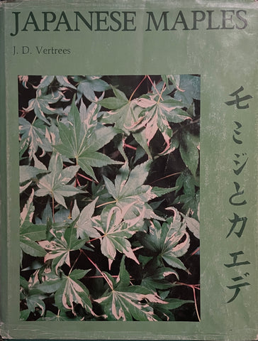 Japanese Maples: Momiji and Kaede by J.D. Vertrees - Pick Up Only