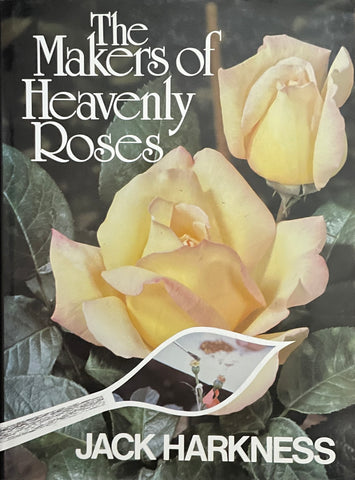 Makers of Heavenly Roses by Jack Harkness  - Pick Up Only