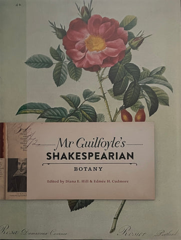 Mr Guilfoyle's Shakespearian Botany edited by Diana E. Hill & Edmee H. Cudmore -  Pick Up Only