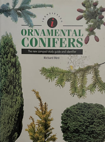 Ornamental Conifers: The New Compact Study Guide and Identifier by Richard Bird
