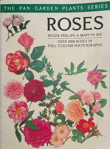 Roses: Over 1400 Roses in Full Colour Photographs by Roger Phillips and Martyn Rix -  - Pick Up Only