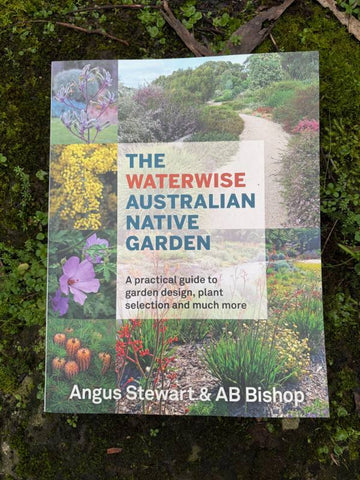 The Waterwise Australian Native Garden by Angus Stewart and AB Bishop - Pick up only
