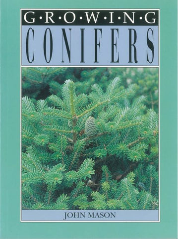 Growing Conifers by John Mason - Pick up only
