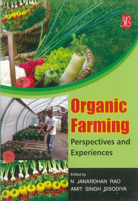Organic Farming edited by N Janardhan Rao & Amit Singh Sisodiya - Pick up only