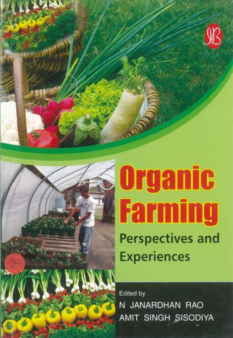 Organic Farming edited by N Janardhan Rao & Amit Singh Sisodiya - Pick up only