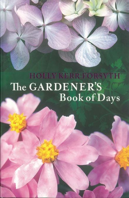 The Gardener's Book of Days by Holly Kerr Forsyth - Pick up only